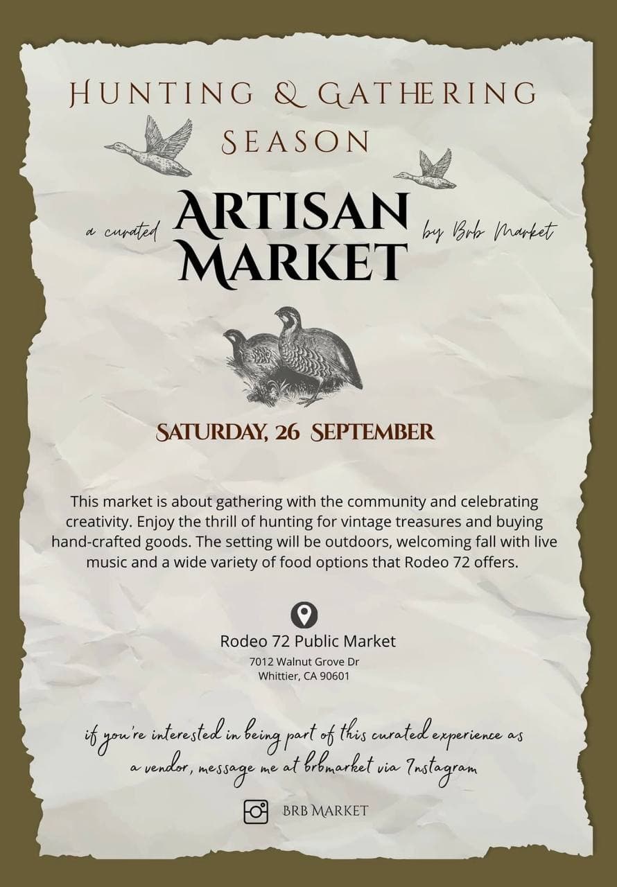 Hunting and Gathering Season Artisan Market by Brb Market flyer for Saturday, September 26, 2026 at Rodeo 72 Public Market, 7012 Walnut Grove Dr, Whittier, CA 90601